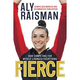 Fierce av Aly Raisman