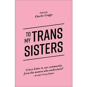 To My Trans Sisters