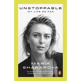 Unstoppable av Maria Sharapova