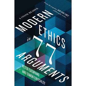 Modern Ethics in 77 Arguments