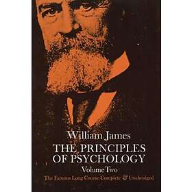 The Principles of Psychology, Vol. 2 av William James