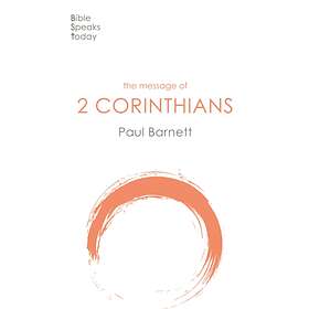 The Message of 2 Corinthians av Paul W Barnett