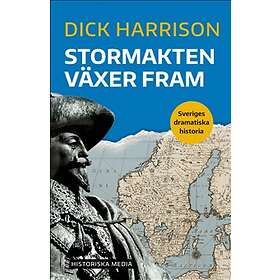Stormakten växer fram av Dick Harrison