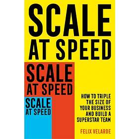 Scale at Speed av Felix Velarde