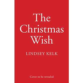 The Christmas Wish av Lindsey Kelk