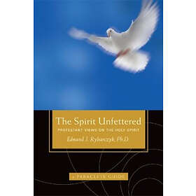 The Spirit Unfettered av Ph.D. Edward Rybarczyk