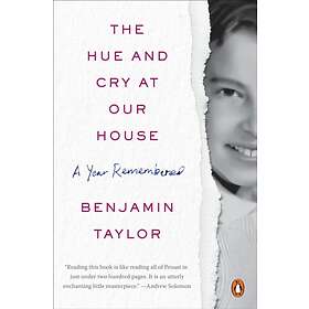 The Hue And Cry At Our House av Benjamin Taylor
