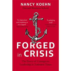 Forged in Crisis av Nancy Koehn