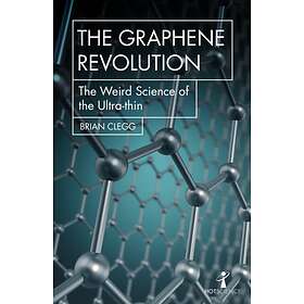 The Graphene Revolution av Brian Clegg
