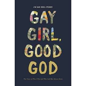 Gay Girl, Good God av Jackie Hill Perry