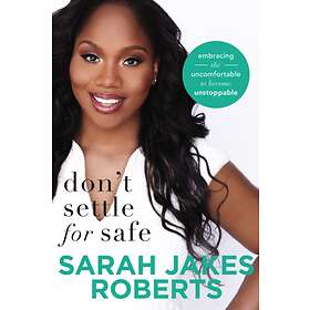Don't Settle for Safe av Sarah Jakes Roberts