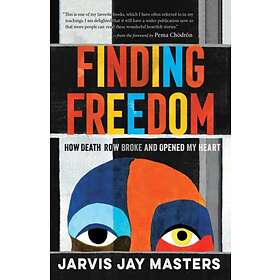 Finding Freedom av Jarvis Jay Masters