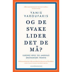 Og de svake lider det de må? av Yanis Varoufakis