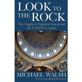 Look to the Rock av Michael Walsh