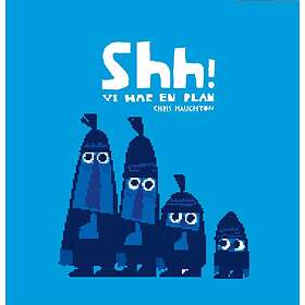 Shh! av Chris Haughton