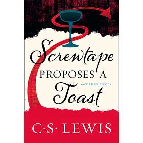 Screwtape Proposes a Toast av C. S. Lewis