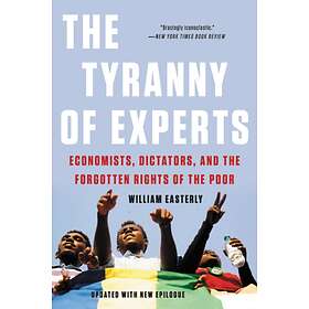 The Tyranny of Experts (Revised) av William Easterly