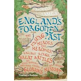 England's Forgotten Past av Richard Tames