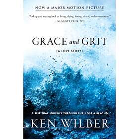 Grace and Grit av Ken Wilber