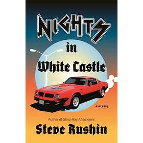 Nights in White Castle av Steve Rushin