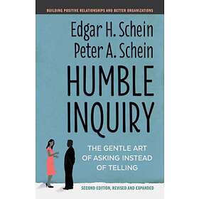 Humble Inquiry av Edgar H. Schein, Peter A. Schein