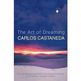 The Art of Dreaming av Carlos Castaneda