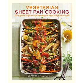 Vegetarian Sheet Pan Cooking av Liz Franklin