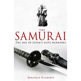 A Brief History of the Samurai av Jonathan Clements