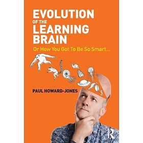 Evolution of the Learning Brain av Paul (Bristol University UK) Howard-Jones