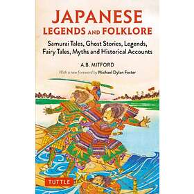 Japanese Legends and Folklore av A.B. Mitford
