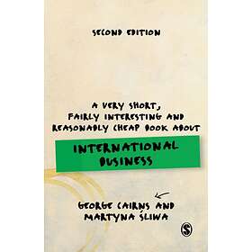 A Very Short, Fairly Interesting and Reasonably Cheap Book about International B