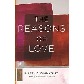 The Reasons of Love av Harry G. Frankfurt