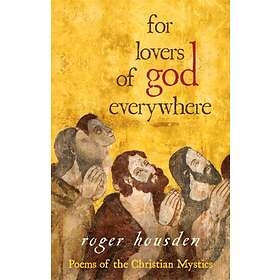 For Lovers of God Everywhere av Roger Housden