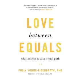 Love between Equals av Polly Young-Eisendrath