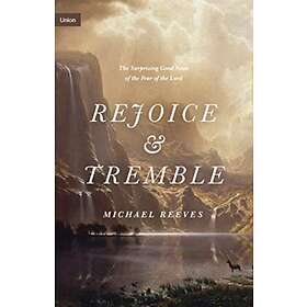 Rejoice and Tremble av Michael Reeves