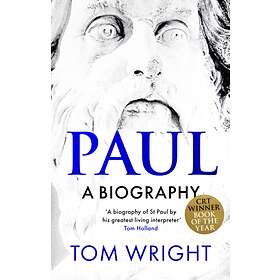 Paul: A Biography av Tom Wright
