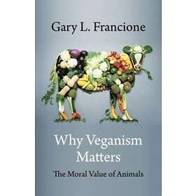 Why Veganism Matters av Gary Francione