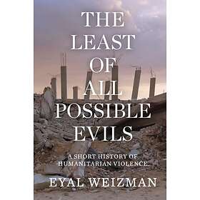 The Least of All Possible Evils av Eyal Weizman