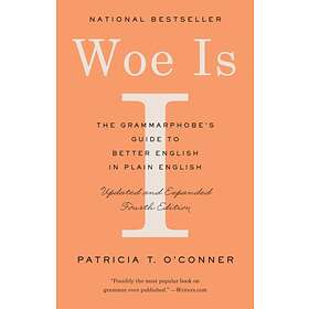 Woe Is I av Patricia T. O'Conner