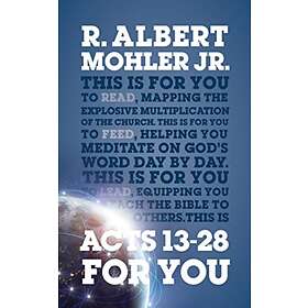 Acts 13-28 For You av Dr R. Albert Jr Mohler