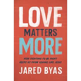 Love Matters More av Jared Byas