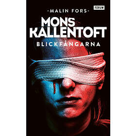 Blickfångarna av Mons Kallentoft
