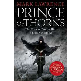 Prince of Thorns. Broken Empire Trilogy 1 av Mark Lawrence