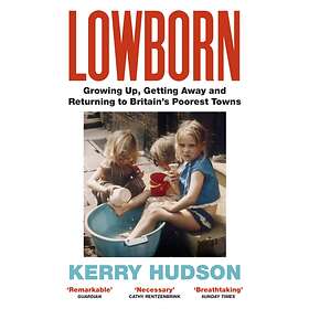 Lowborn by Kerry Hudson