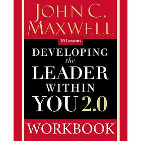 Developing the Leader Within You 2.0 Workbook av John C. Maxwell