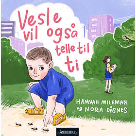 Vesle vil også telle til ti av Nora Dåsnes, Hannah Mileman