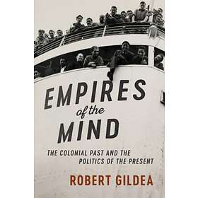 Empires of the Mind av Robert (University of Oxford) Gildea