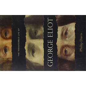 The Transferred Life of George Eliot av Philip (University of Liverpool) Davis