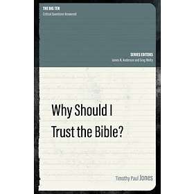 Why Should I Trust the Bible? av Timothy Paul Jones