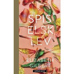 Spis elsk lev av Elizabeth Gilbert